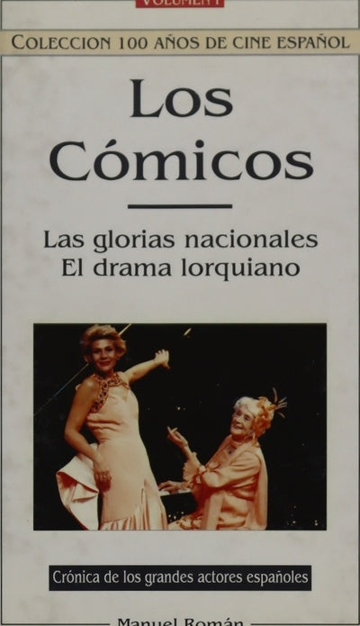 Los cómicos vida y anécdota de los actores españoles más populares del siglo. Las glorias nacionales. El drama lorquiano (v. I)