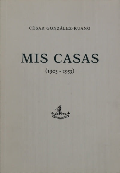 Mis casas (1903-1953)