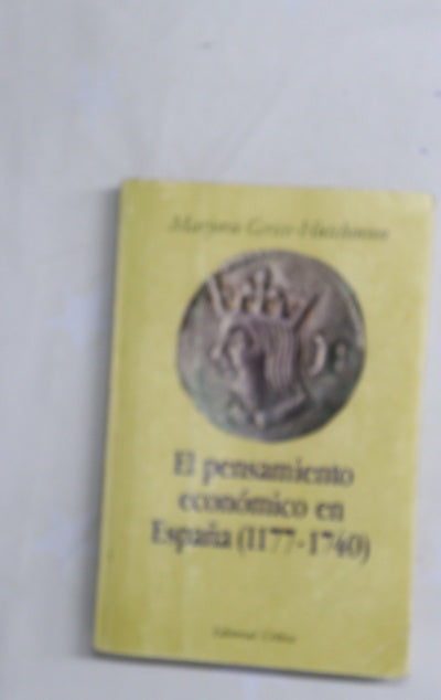 El pensamiento económico en España (1177-1740)