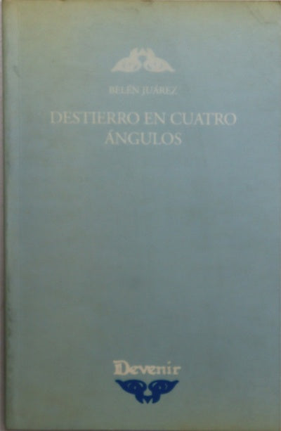 Destierro en cuatro ángulos