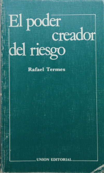 El poder creador del riesgo