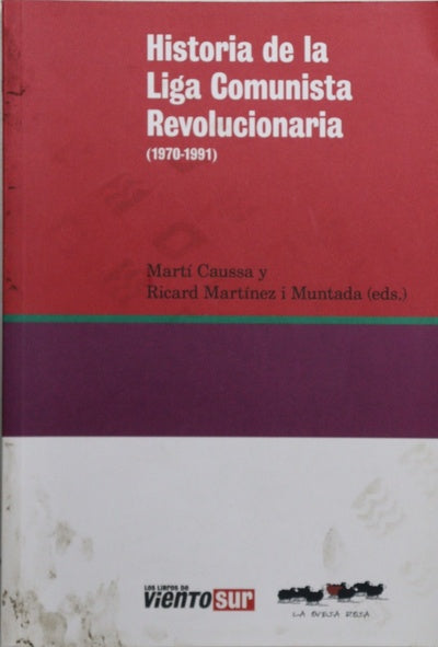 Historia de la Liga Comunista Revolucionaria : (1970-1991)