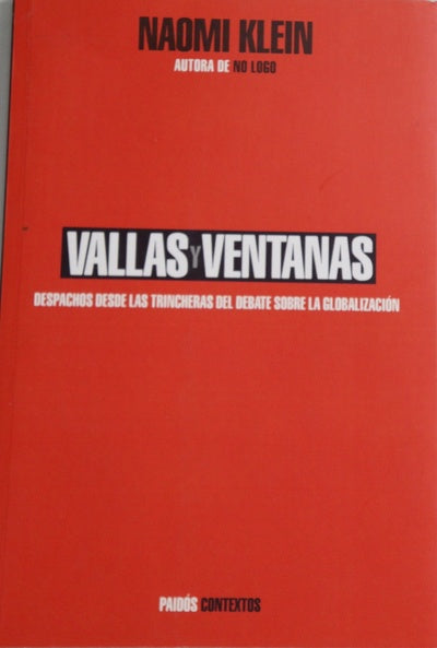 Vallas y ventanas despachos desde las trincheras del debate sobre la globalización