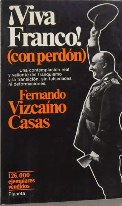 ¡Viva Franco! (con perdón)