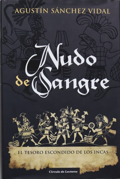 Nudo de sangre el tesoro escondido de los Incas