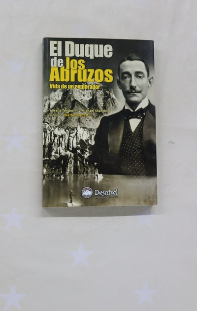 El Duque de los Abruzos vida de un explorador