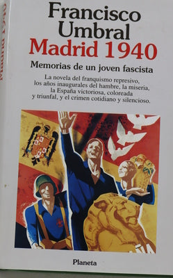 Madrid 1940 memorias de un joven fascista