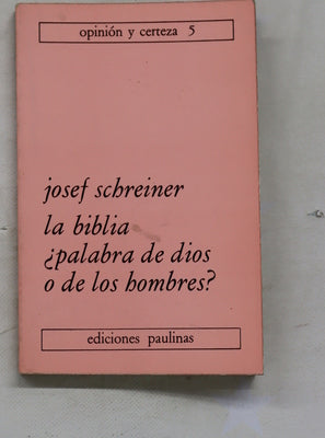 La Biblia ¿Palabra de Dios o de los hombres?
