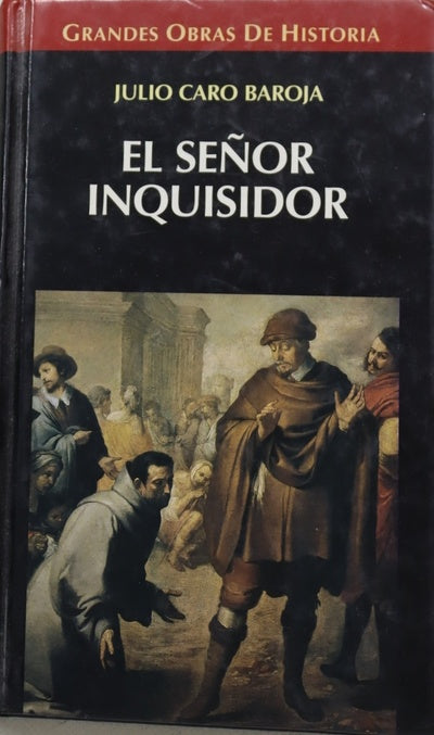 El señor inquisidor y otras vidas por oficio