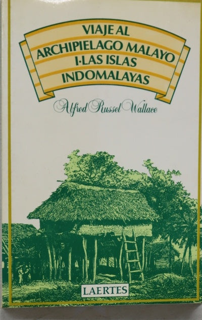 Viaje al archipiélago malayo I. Las islas indomalayas