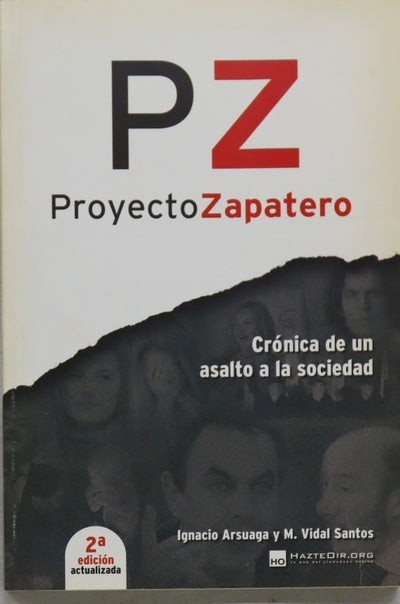 The Zapatero Project chronicle of an attack on society