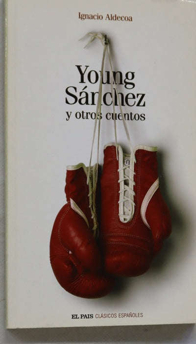 Young Sánchez y otros cuentos