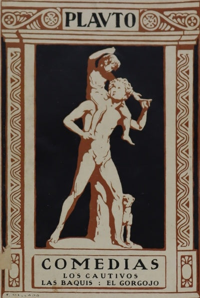 Comedias. Los cautivos. Las Baquis. El Gorgojo (t. II)