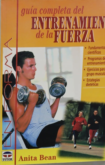 Guía completa del entrenamiento de la fuerza fundamentos científicos, programas de entrenamiento ...