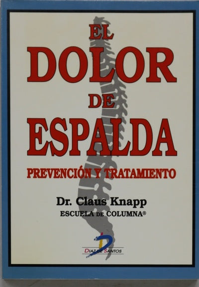 El dolor de espalda : prevención y tratamiento