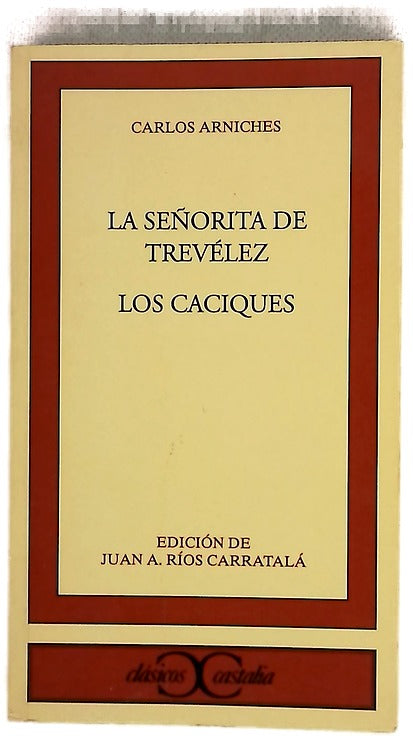 La señorita de Trevélez ; Los caciques