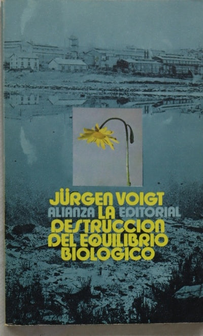 La destrucción del equilibrio biológico