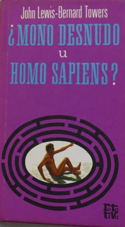 ¿Mono desnudo u Homo Sapiens?