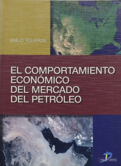 El comportamiento económico del mercado del petróleo