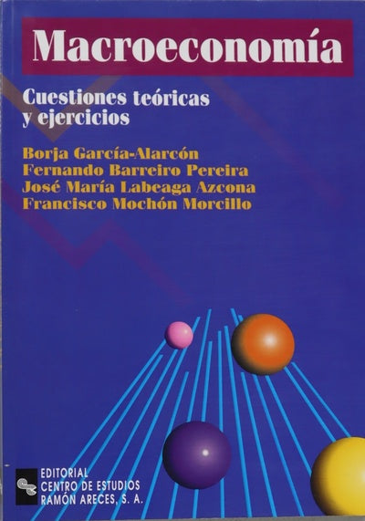 Macroeconomía : cuestiones teóricas y ejercicios