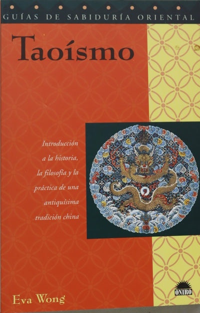 Taoísmo introducción a la historia, la filosofía y la práctica de una antiquísima tradición china