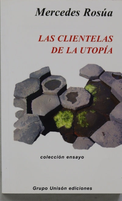 Las clientelas de la utopía