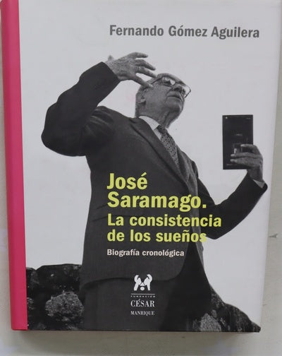 José Saramago, la consistencia de los sueños biografía colectiva