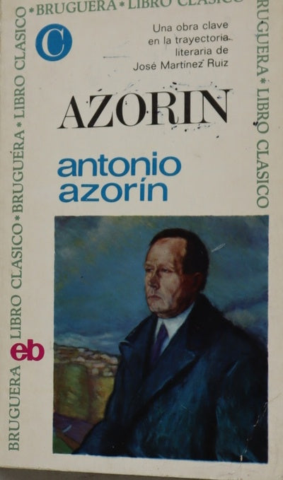 Antonio Azorín estudio preliminar y bibliografía seleccionada