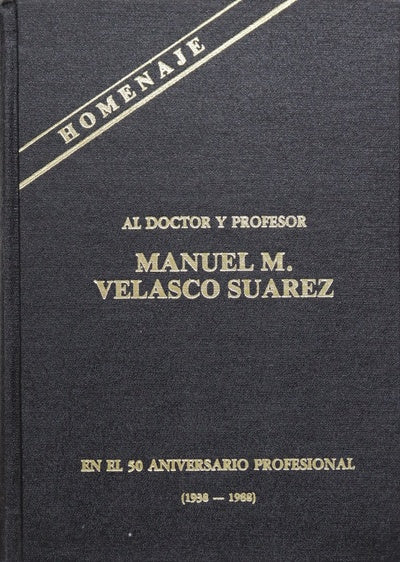 Homenaje al doctor y profesor Manuel M. Velasco Suárez