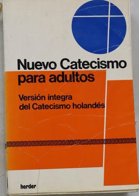 Suplemento al Nuevo catecismo para adultos Enmiendas y adiciones al Catecismo holandés,