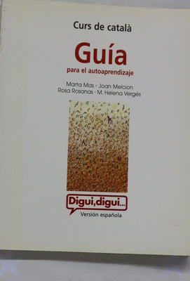 Digui, digui-- curs de català. Guía para el autoaprendizaje