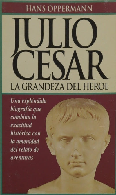 Julio César la grandeza del héroe