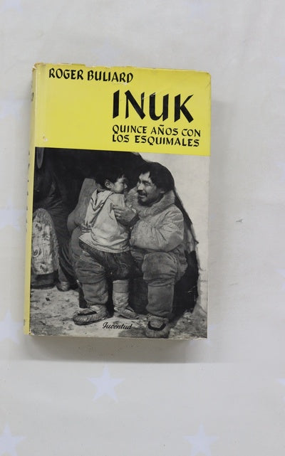 Inuk Quince años con los esquimales...