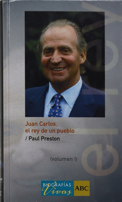 Juan Carlos el rey de un pueblo (v. I)