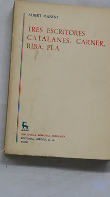 Tres escritores catalanes: Carner, Riba, Pla