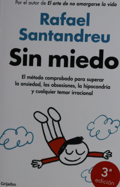 Sin miedo : el método comprobado para superar la ansiedad, las obsesiones, la hipocondría y cualquier temor irracional