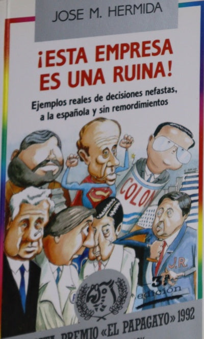 ¡Esta empresa es una ruina! ejemplos reales de decisiones nefastas, a la española y sin remordimientos