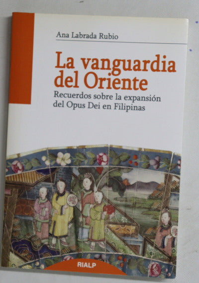 La vanguardia del Oriente : recuerdos sobre la expansión del Opus Dei en Filipinas