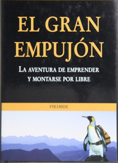 El gran empujón la aventura de emprender y montarse por libre