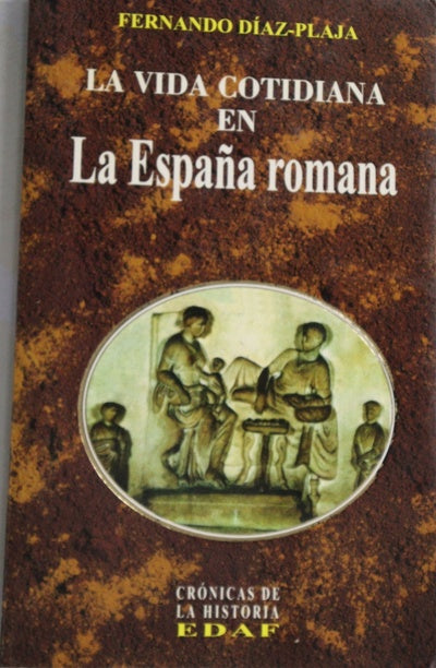 La vida cotidiana en la España romana