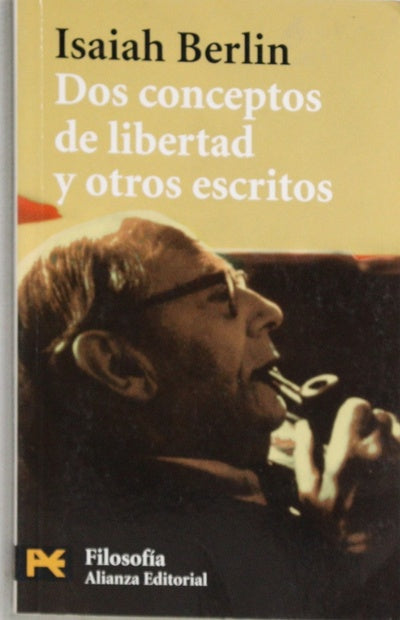 Dos conceptos de libertad ; El fin justifica los medios ; Mi trayectoria intelectual