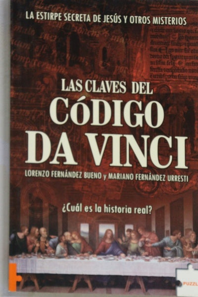 Las claves del código Da Vinci : la estirpe secreta de Jesús y otros misterios
