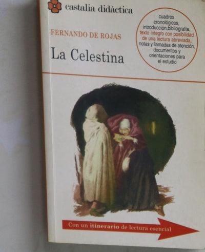 La Celestina con cuadros cronológicos, introducción, bibliografía, texto íntegro, notas y llamadas de atención, documentos y orientaciones para el estudio, a cargo de Marta Haro Cortés y Juan Carlos Conde