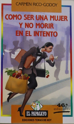 Cómo ser una mujer y no morir en el intento