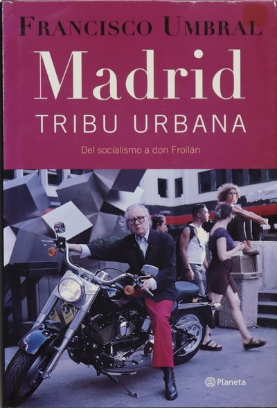 Madrid, tribu urbana del socialismo a Don Froilán