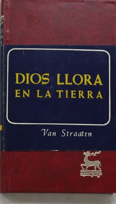 Dios llora en la tierra