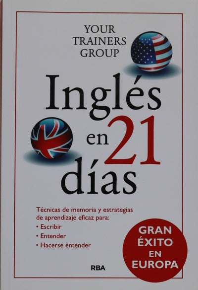 Inglés en 21 días : técnicas de memoria y estrategias de aprendizaje eficaz para escribir, entender y hacerse entender