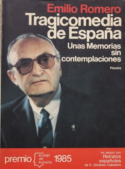 Tragicomedia de España : unas memorias sin contemplaciones