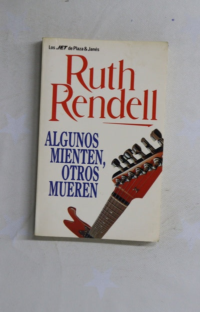 Algunos mienten, otros mueren