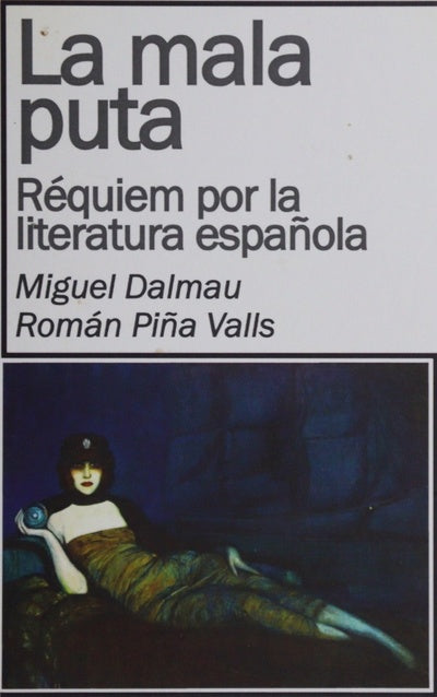 La mala puta : réquiem por la literatura española